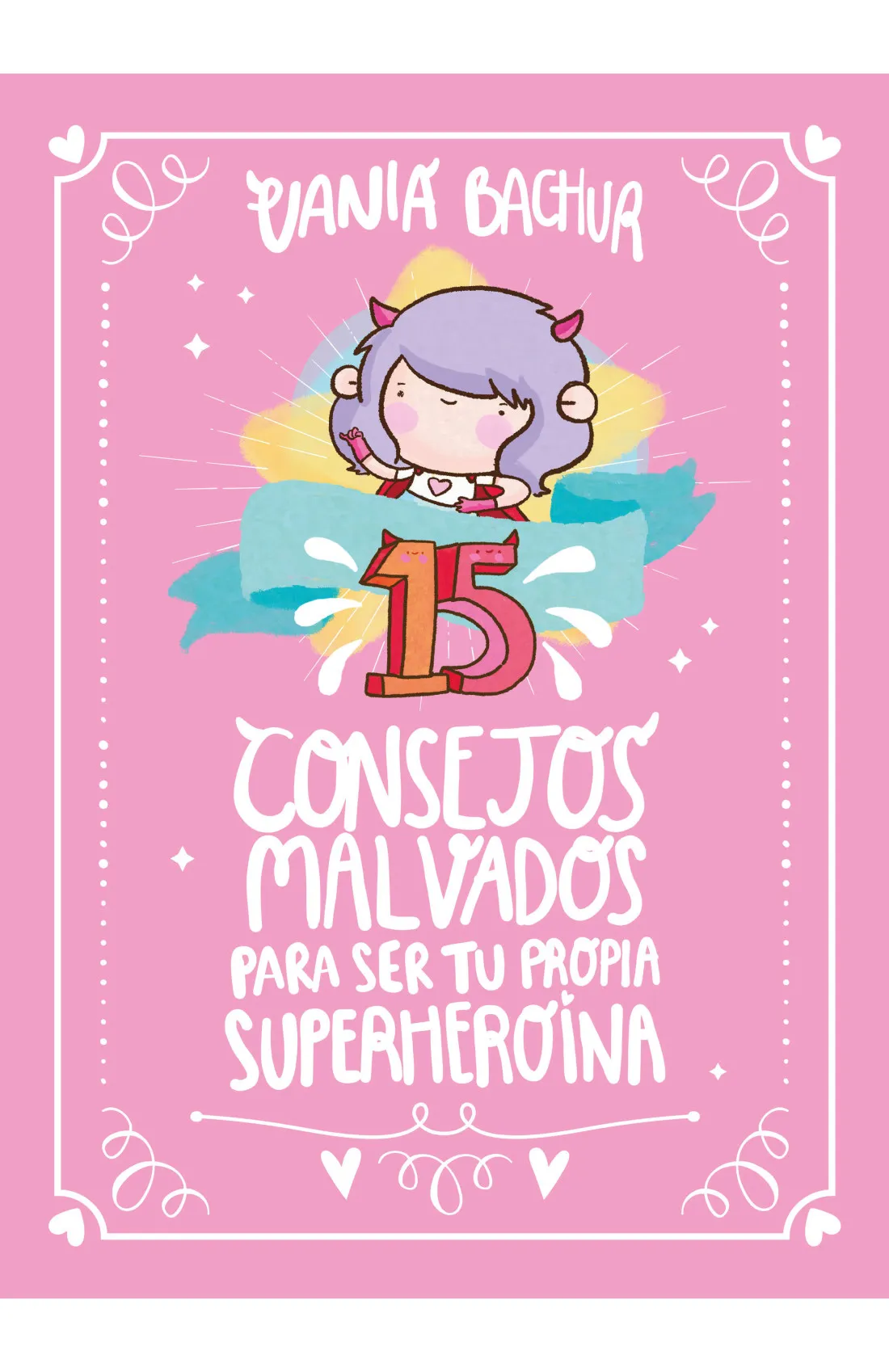 15-consejos-malvados-para-ser-tu-propia-superheroina 15 Consejos Malvados Para Ser Tu Propia Superheroina - Imagen 1