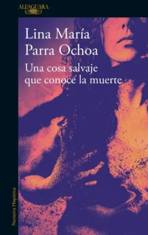 Una Cosa Salvaje Que Conoce La Muerte