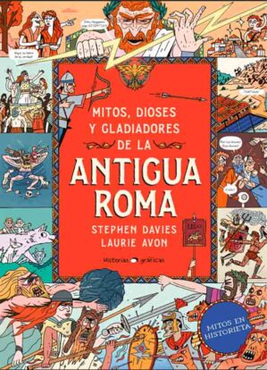 Mitos, Dioses Y Gladiadores De La Antigua Roma