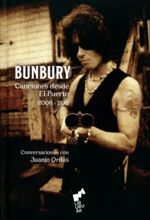 Bunbury. Canciones Desde El Puerto. (2006-2011)