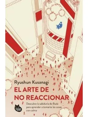 El Arte De No Reaccionar