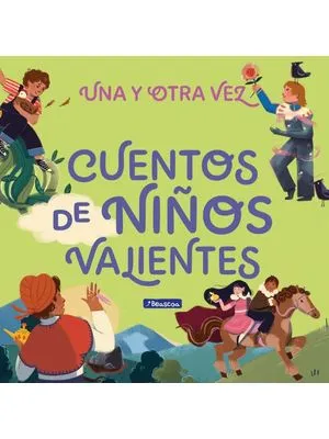 Una Y Otra Vez Cuentos De Niños Valientes