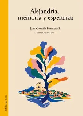 Alejandria, Memoria Y Esperanza