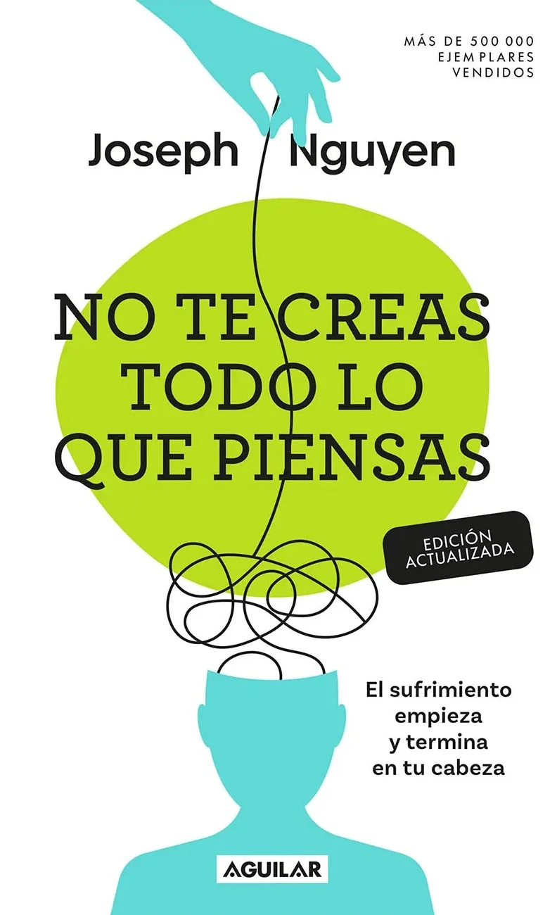 no-te-creas-todo-lo-que-piensas-9786287794146 No Te Creas Todo Lo Que Piensas - Imagen 1